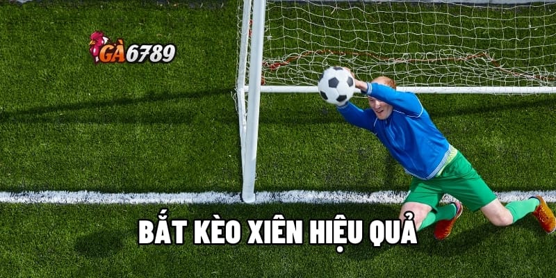 Hướng Dẫn Bắt Kèo Xiên Hiệu Quả Từ A-Z Tại GA6789 1 bắt kèo xiên hiệu quả