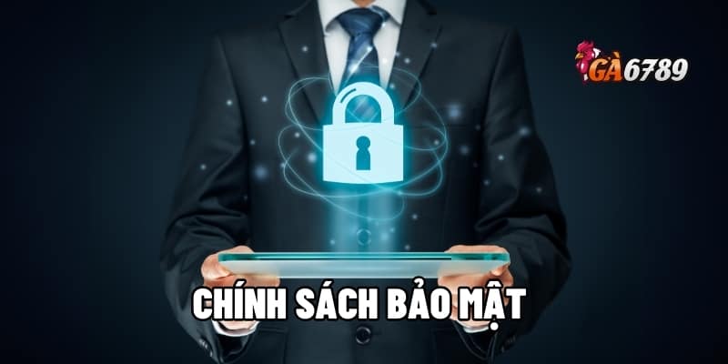 Chính Sách Bảo Mật GA6789 – Giữ Vững Niềm Tin Người Chơi 1 chính sách bảo mật