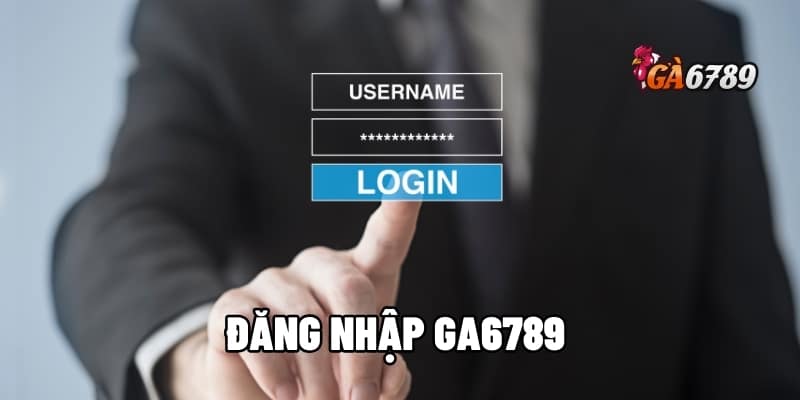 Đăng Nhập GA6789 – Bí Quyết Truy Cập Không Bị Chặn 1 đăng nhập GA6789