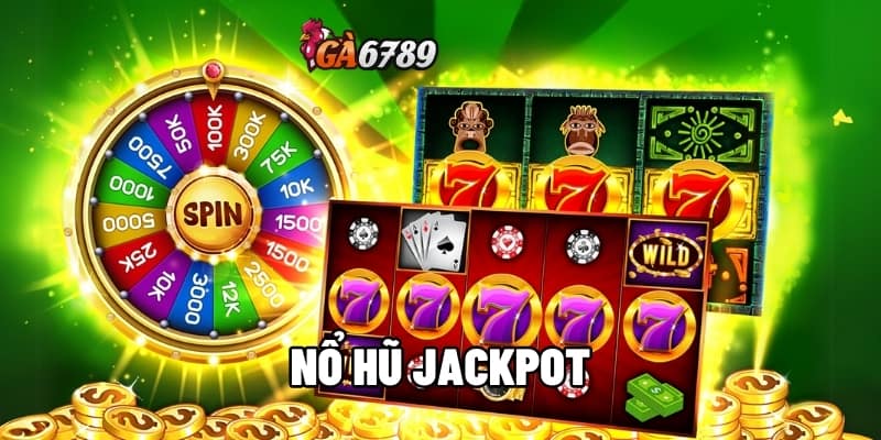 Nổ Hũ Jackpot - Chơi Xanh Chín, Đổi Thưởng Liền Tay 1 nổ hũ Jackpot