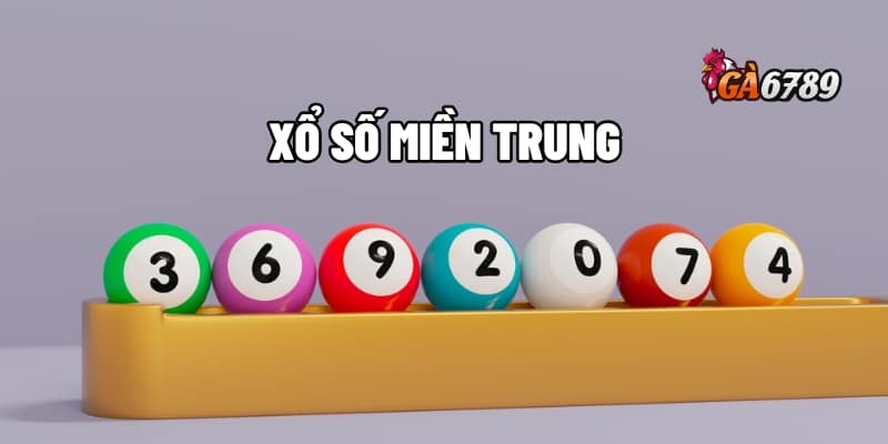 Xổ Số Miền Trung - Bí Quyết Bắt Cầu Thần Tài, Chốt Số Vàng 1 xổ số miền Trung